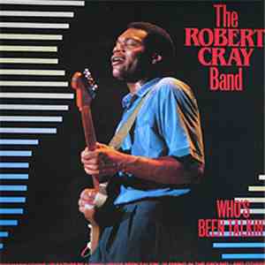 The Robert Cray Band - Who's Been Talkin'