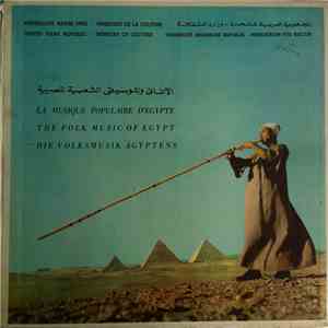 Various - الأغاني والموسيقى الشعبية المصرية = The Folk Music Of Egypt
