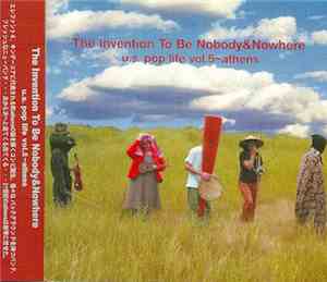 Various - Athens/ The Invention To Be Nobody & Nowhere (U.S. Pop Life Vol.  ...