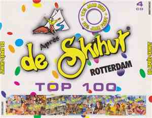 Various - De Aprés Skihut Rotterdam Top 100 - 12½ Jaar Hits - 12½ Jaar Fees ...