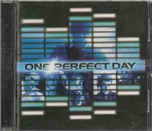 Various - One Perfect Day (Music From The Motion Picture)