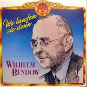 Wilhelm Bendow - Wo Laufen Sie Denn...