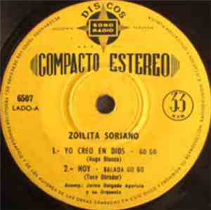 Zoilita Soriano - Yo Creo En Dios / Hoy / El Botón / Gente