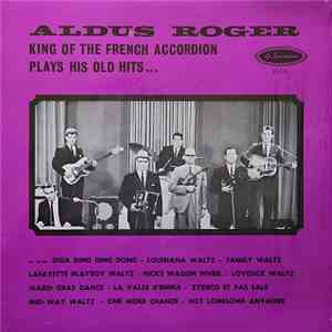 Aldus Roger - King Of The French Accordion