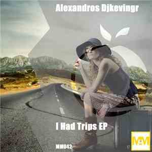 Alexandros Djkevingr - I Had Trips EP