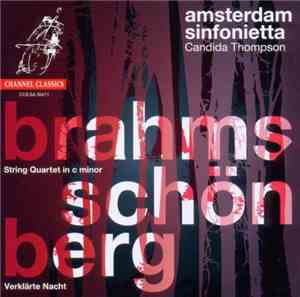 Brahms, Schönberg, Amsterdam Sinfonietta, Candida Thompson - String Quartet In C Minor / Verklärte Nacht