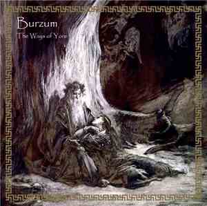 Burzum - The Ways Of Yore