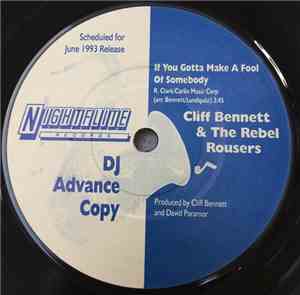 Cliff Bennett & The Rebel Rousers - If You Gotta Make A Fool Of Somebody