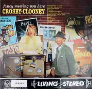 Crosby - Clooney - Fancy Meeting You Here