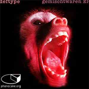 Deftype - Gemischtwaren EP