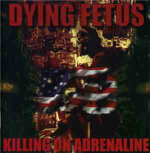 Dying Fetus - Killing On Adrenaline