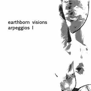 Earthborn Visions - Arpeggios I