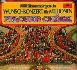 Fischer Chöre - 1000 Stimmen Singen Ein Wunschkonzert Für Millionen