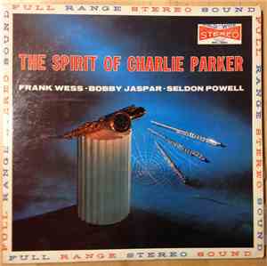 Frank Wess - Bobby Jaspar - Seldon Powell - The Spirit Of Charlie Parker