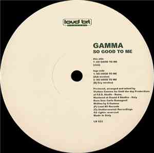 Gamma - So Good To Me