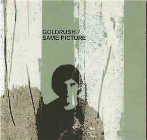 Goldrush - Same Picture