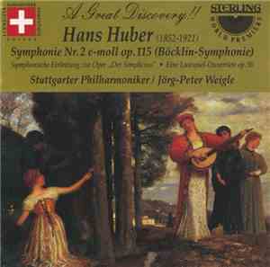 Hans Huber , Stuttgarter Philharmoniker / Jörg-Peter Weigle - Symphonie Nr. ...