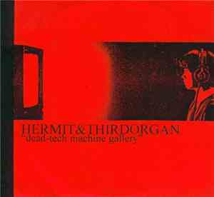 Hermit  & Thirdorgan - Dead-Tech Machine Gallery