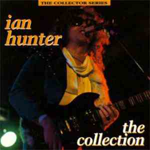 Ian Hunter - The Collection