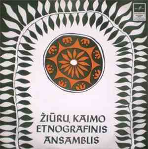 Žiūrų Kaimo Etnografinis Ansamblis - Žiūrų Kaimo Etnografinis Ansamblis