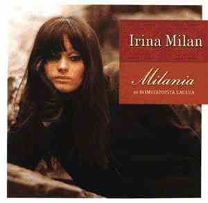 Irina Milan - Milania - 40 Ikimuistoista Laulua