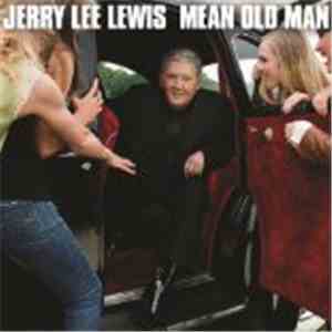 Jerry Lee Lewis - Mean Old Man