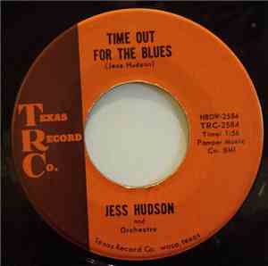 Jess Hudson - Time Out For The Blues / Sho-Nuff