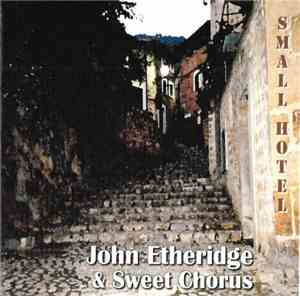 John Etheridge & Sweet Chorus  - Small Hotel