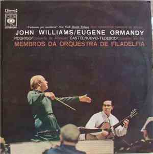 John Williams  / Eugene Ormandy - Rodrigo / Castelnuovo-Tedesco / Members O ...