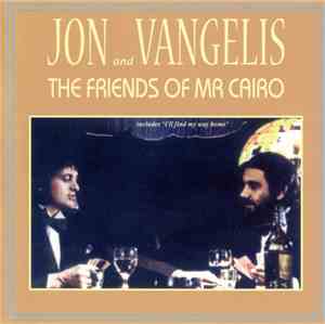 Jon And Vangelis - The Friends Of Mr Cairo