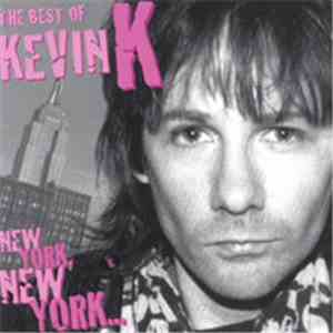 Kevin K - New York New York... The Best Of Kevin K