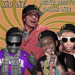 Kid Lib - Austin Peezy's Clarks Line