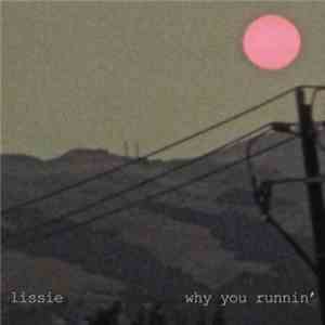 Lissie - Why You Runnin'