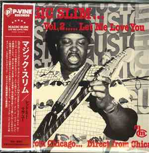 Magic Slim - Vol. 2 ...... Let Me Love You