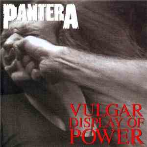 Pantera - Vulgar Display Of Power