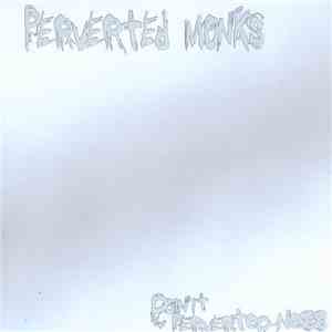 Perverted Monks - Doin' It / Perverted-Ness