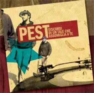 Pest  - Discorsi Di Un Tale Che Assomiglia A Te