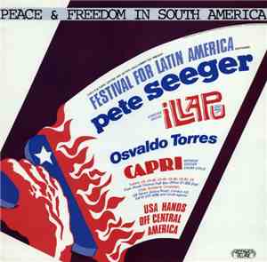 Pete Seeger, Illapu, Osvaldo Torres, Capri  - Peace & Freedom In South Amer ...