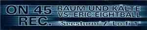 Raum Und Kälte Vs Eric Eightball - Seesturm / Lo Fi 1