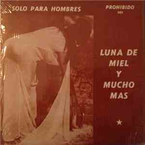 Solo Para Hombres - Luna De Miel Y Mucho Mas