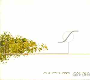 Sulphuric Saliva - Noisetracks