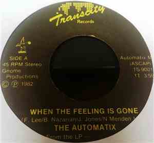 The Automatix - When The Feeling Is Gone / Sure Fire