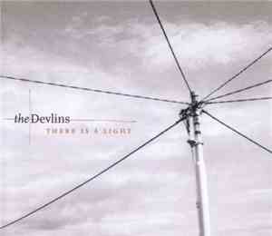 The Devlins - There Is A Light