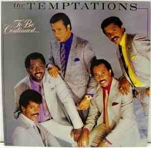 The Temptations - To Be Continued...