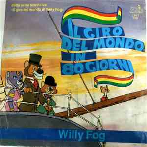 Willy Fog - Il Giro Del Mondo In 80 Giorni