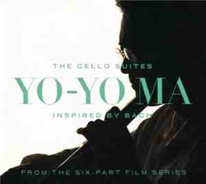 Yo-Yo Ma - The Cello Suites: Inspired By Bach