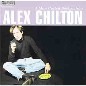 Alex Chilton - A Man Called Destruction