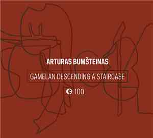 Arturas Bumšteinas - Gamelan Descending A Staircase