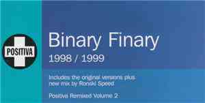 Binary Finary - 1998 / 1999