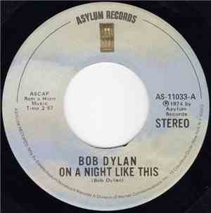 Bob Dylan - On A Night Like This / You Angel You